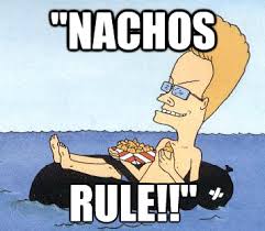 beavis-nachos-rule